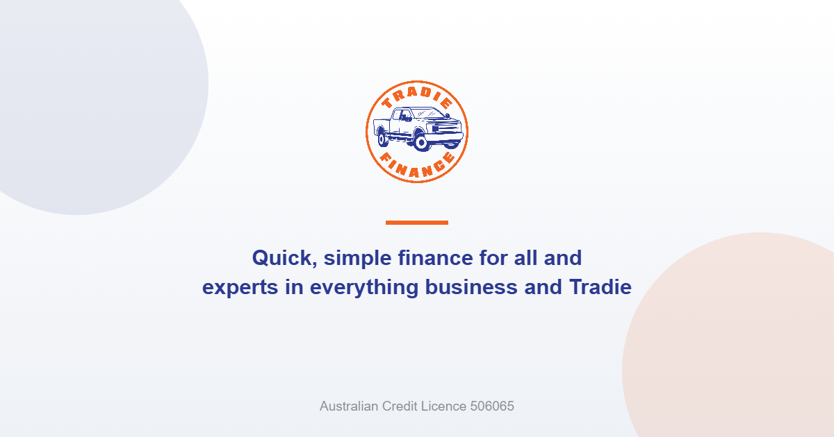 Tradie Finance — quick, simple finance for all; experts in everything business and tradie