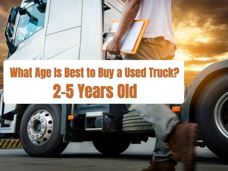 What Age Is Best to Buy a Used Truck